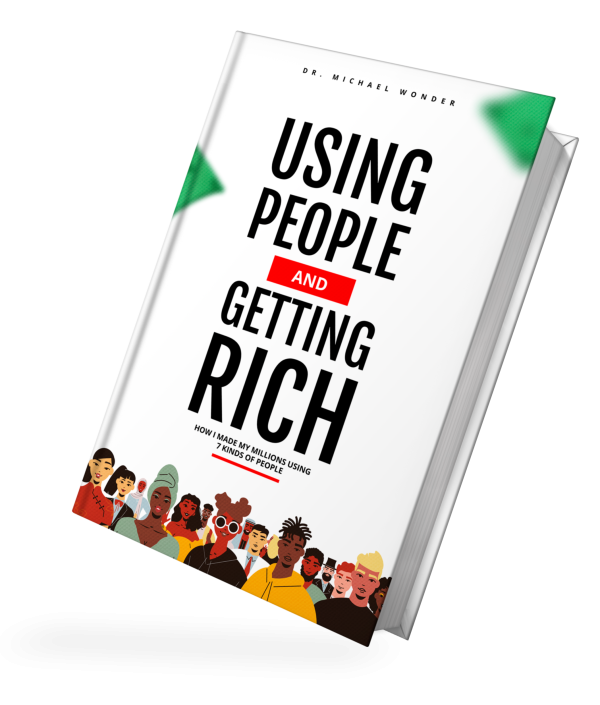 Using People and Getting Rich